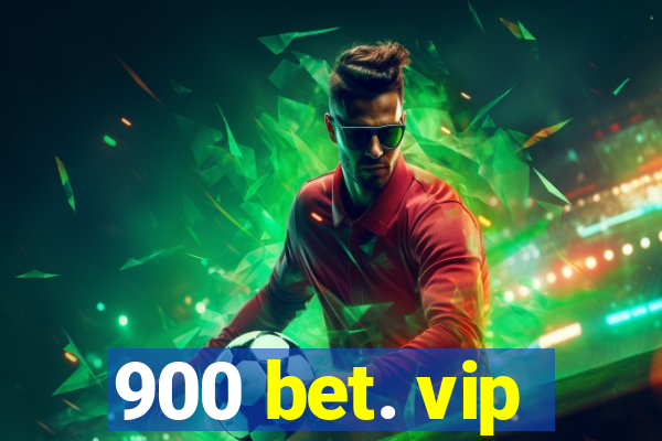 900 bet. vip